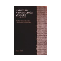 Narodziny niepodległości w Galicji (1918-1919)