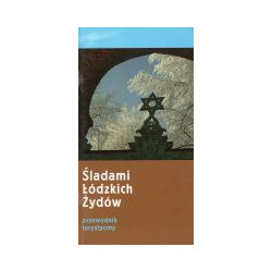 Śladami Łódzkich Żydów