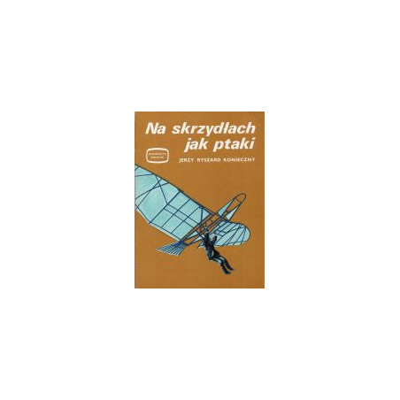 Na skrzydłach jak ptaki