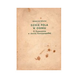 Dzikie pola w ogniu.