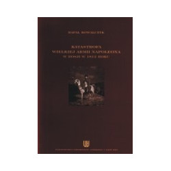 Katastrofa Wielkiej Armii Napoleona w Rosji w 1812 roku
