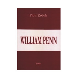 William Penn - reformator i polityk