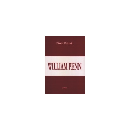 William Penn - reformator i polityk