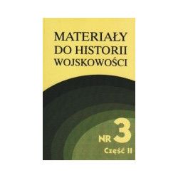 Materiały do historii wojskowości, nr 3, cz. II
