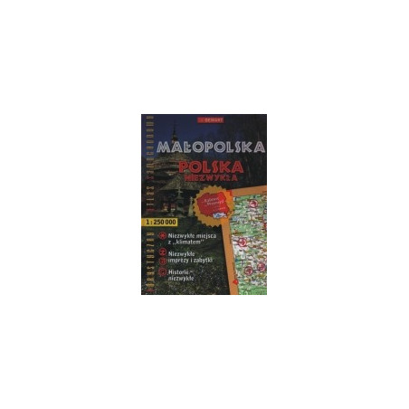 Małopolska. Polska niezwykła. Turystyczny atlas samochodowy
