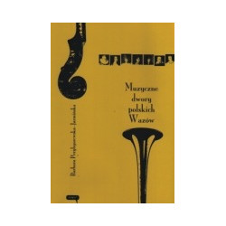 Muzyczne dwory polskich Wazów
