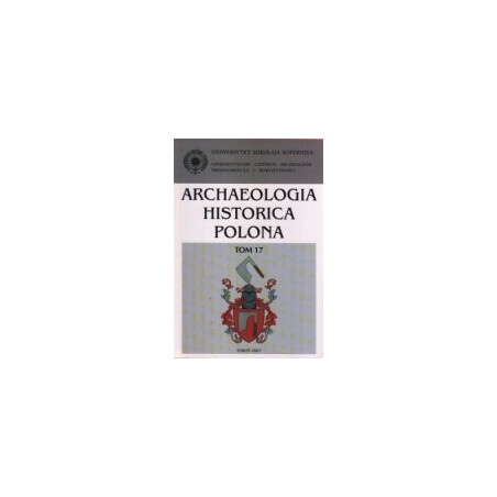 Archaeologia Historica Polona t. 17