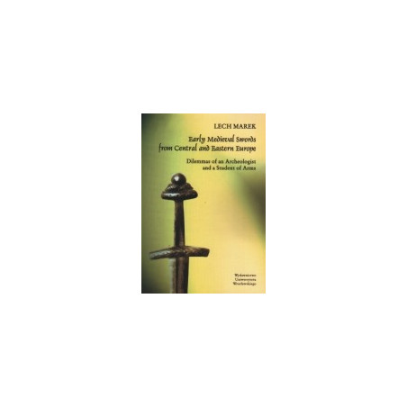 Early Medieval swords from Central and Eastern Europe