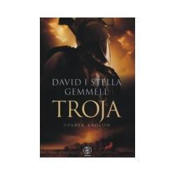 Troja. Upadek królów