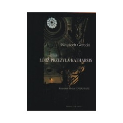 Łódź przeżyła Katharsis
