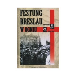 Festung Breslau w ogniu