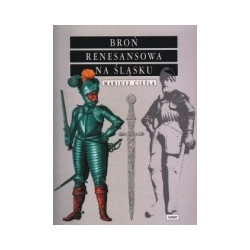 Broń renesansowa na Śląsku