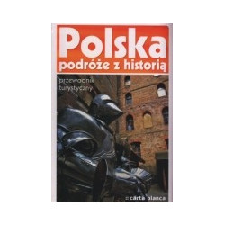 Polska - podróże z historią