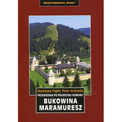 Północna Rumunia. Bukowina i Maramuresz