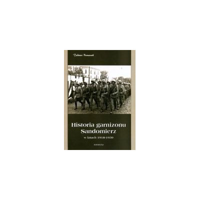 Historia garnizonu Sandomierz w latach 1918-1939