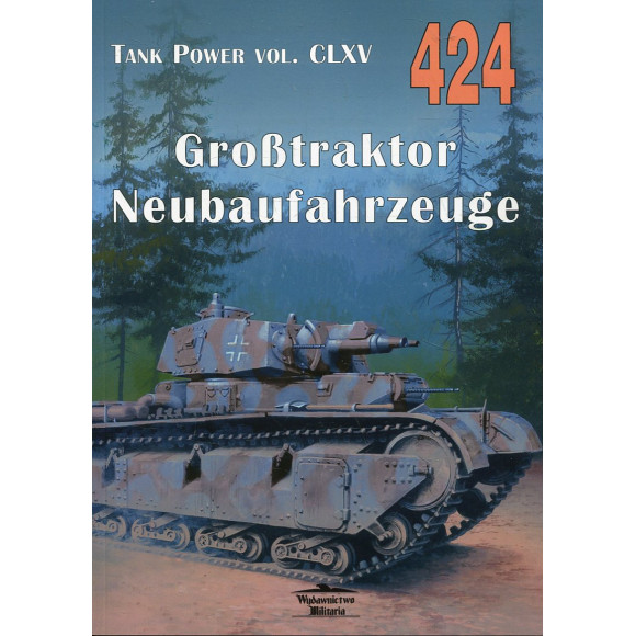 424 Großtraktor Neubaufahrzeuge Tank Power vol. CLXV