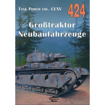 424 Großtraktor Neubaufahrzeuge Tank Power vol. CLXV
