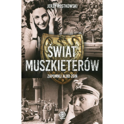 Świat Muszkieterów. Zapomnij albo zgiń