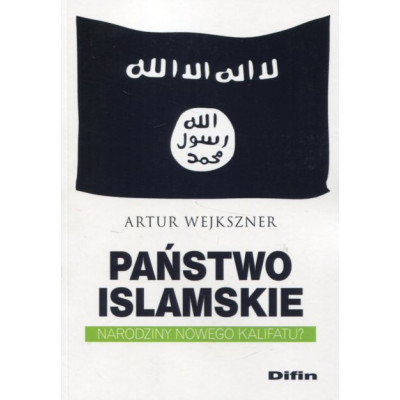 Państwo Islamskie Narodziny nowego kalifatu?
