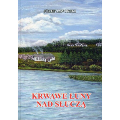 Krwawe łuny nad Słuczą