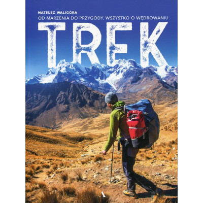 TREK Od marzenia do przygody