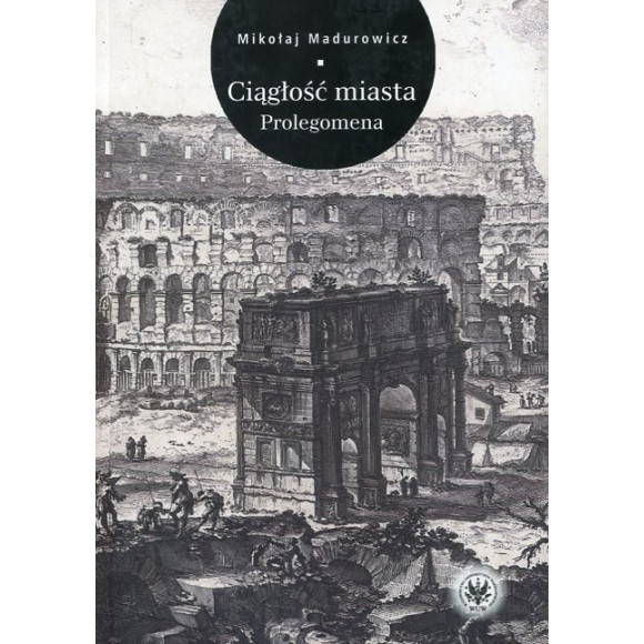 Ciągłość miasta. Prolegomena