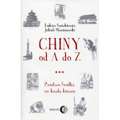 Chiny od A do Z Państwo Środka na każdą kieszeń