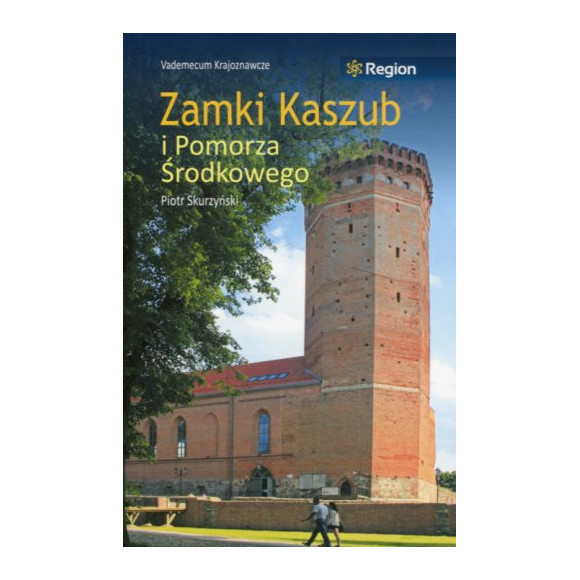 Zamki Kaszub i Pomorza Środkowego