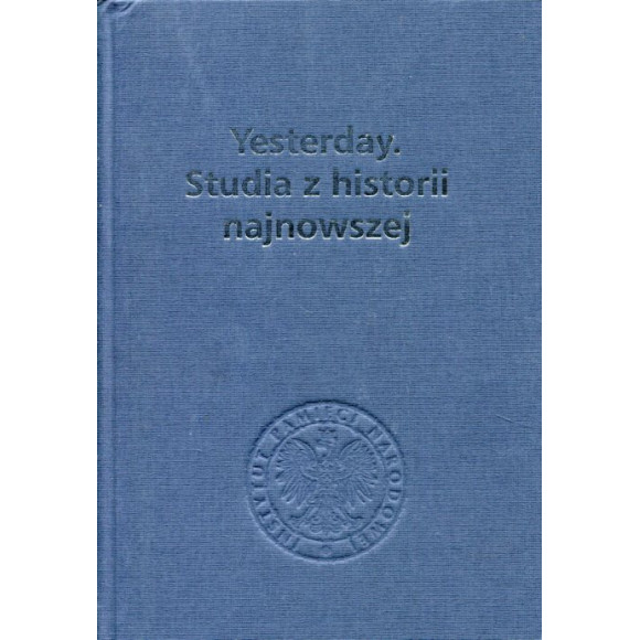 Yesterday. Studia z historii najnowszej