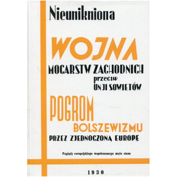 Nieunikniona wojna mocarstw zachodnich przeciw Unji Sowietów