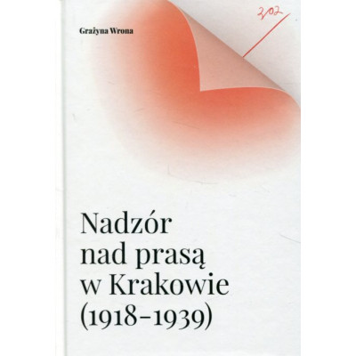 Nadzór nad prasą w Krakowie 1918-1939