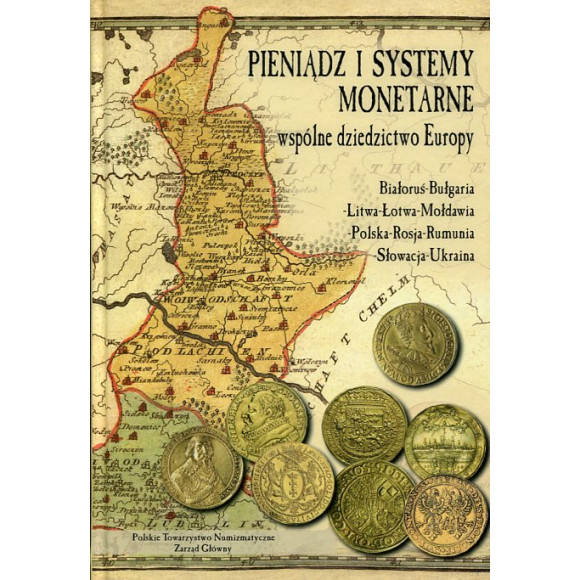 Pieniądz i systemy monetarne. Wspólne dziedzictwo Europy