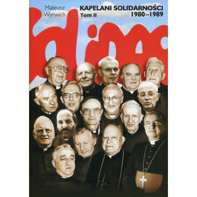 Kapelani Solidarności 1980-1989. Tom 2