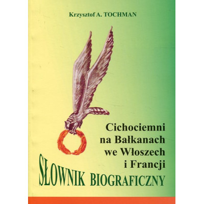Cichociemni na Bałkanach we Włoszech i Francji