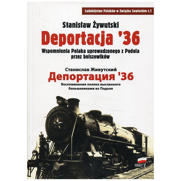 Deportacja '36. Wspomnienia Polaka uprowadzonego z Podola przez bolszewików