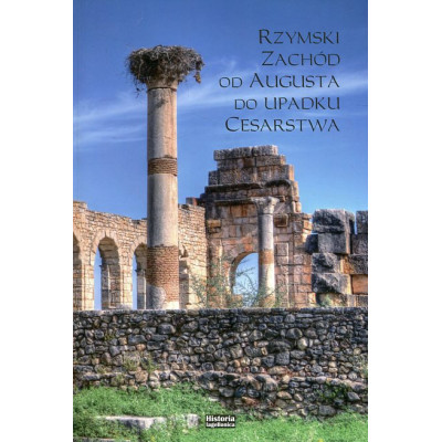 Rzymski Zachód od Augusta do upadku Cesarstwa.