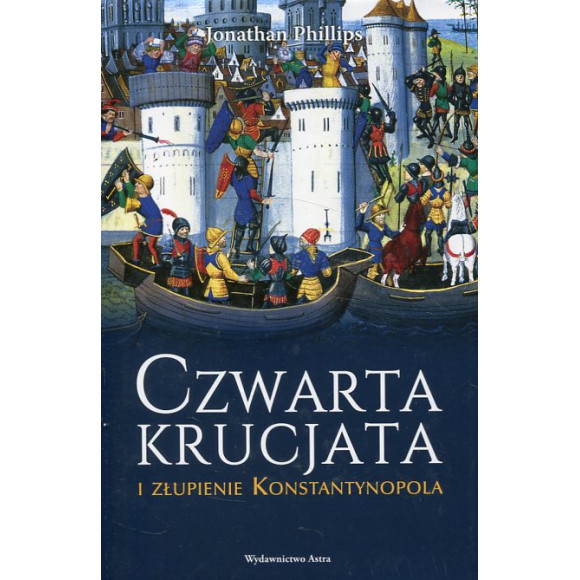 Czwarta krucjata i złupienie Konstantynopola