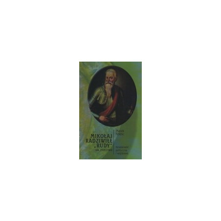 Mikołaj Radziwiłł Rudy (ok. 1515-1584)