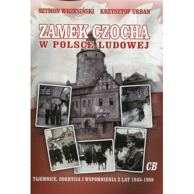 Zamek Czocha w Polsce Ludowej