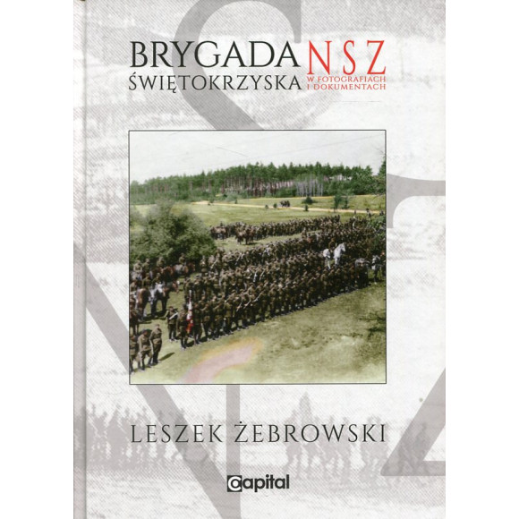 Brygada Świętokrzyska NSZ w fotografiach i dokumentach