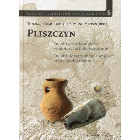 Pliszczyn, stanowisko 9 Eneolityczny kompleks osadniczy na Lubelszczyźnie