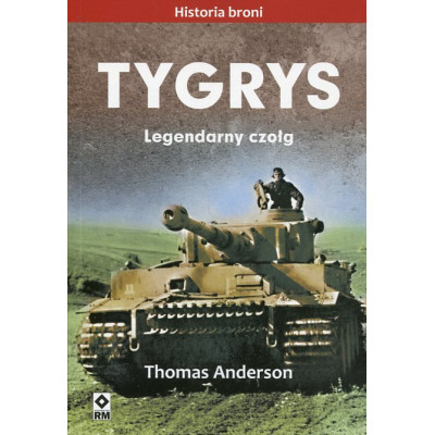 Tygrys. Legendarny czołg