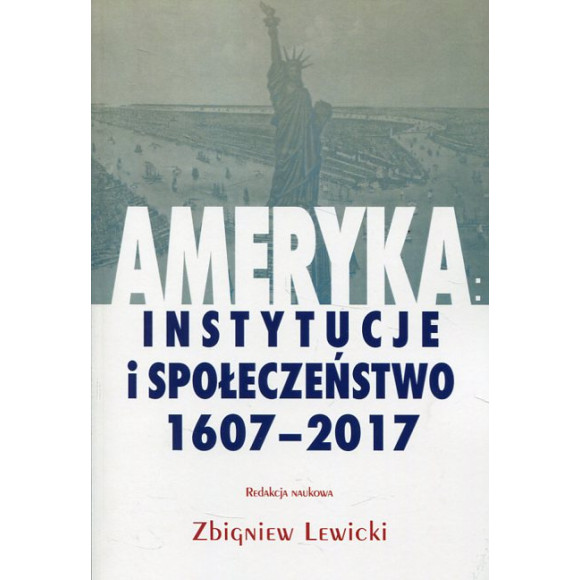 Ameryka: instytucje i społeczeństwo 1607-2017