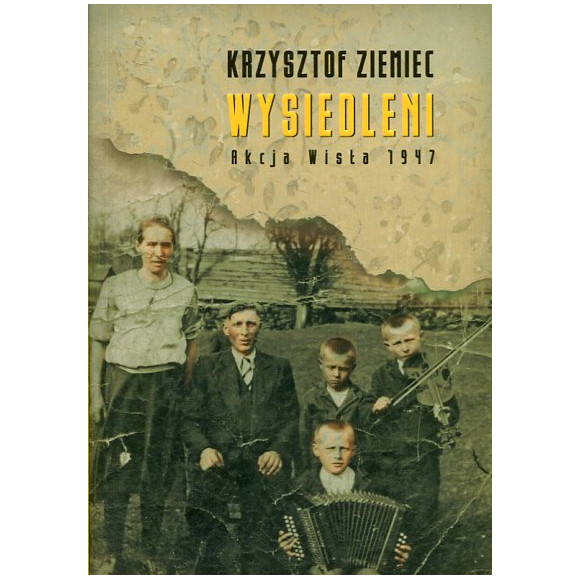 Wysiedleni Akcja Wisła 1947