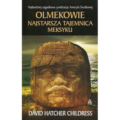 Olmekowie. Najstarsza tajemnica Meksyku
