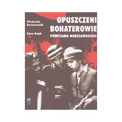 Opuszczeni bohaterowie powstania warszawskiego