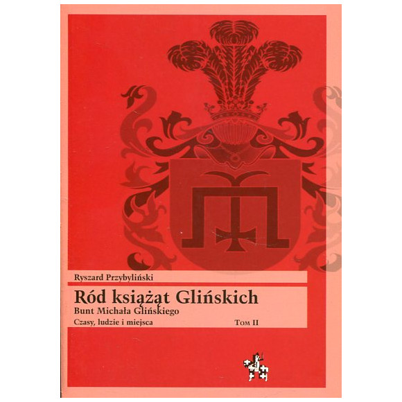 Ród książąt Glińskich Tom 2