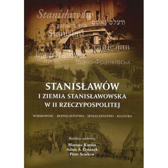 Stanisławów i ziemia stanisławowska w II Rzeczypospolitej