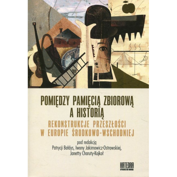 Pomiędzy pamięcią zbiorową a historią