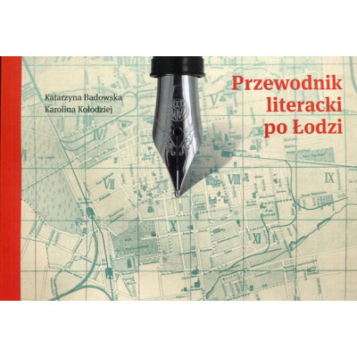 Przewodnik literacki po Łodzi